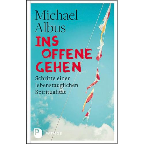 Michael Albus - Ins Offene gehen