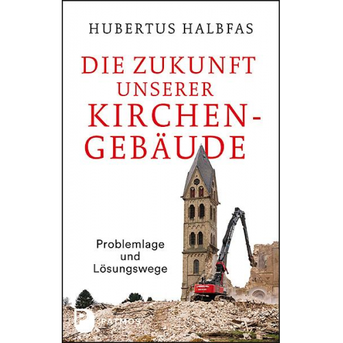 Hubertus Halbfas - Die Zukunft unserer Kirchengebäude