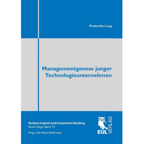 Frederike Lueg - Managementgenese junger Technologieunternehmen