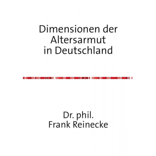 Frank Reinecke - Dimensionen der Altersarmut in Deutschland