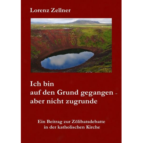 Lorenz Zellner - Ich bin auf den Grund gegangen - aber nicht zugrunde