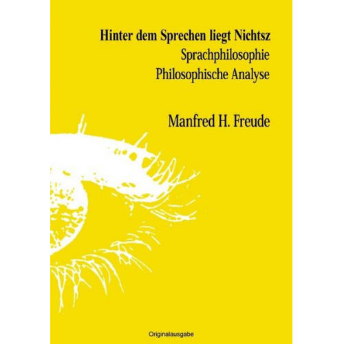 Manfred H. Freude - Hinter dem Sprechen liegt Nichtsz