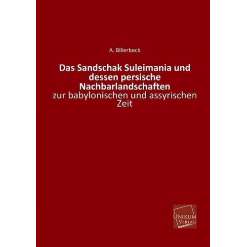 A. Billerbeck - Das Sandschak Suleimania und dessen persische Nachbarlandschaften