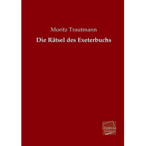 Moritz Trautmann - Die Rätsel des Exeterbuchs