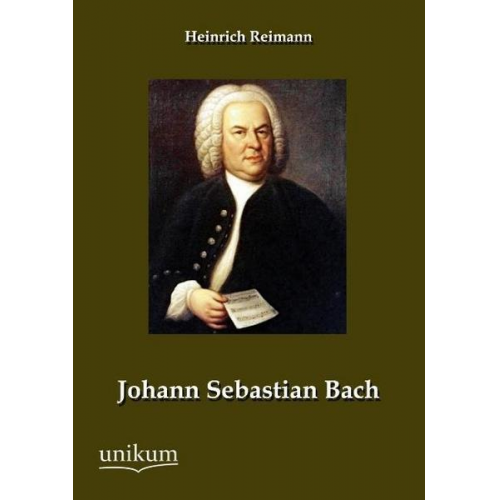 Heinrich Reimann - Johann Sebastian Bach