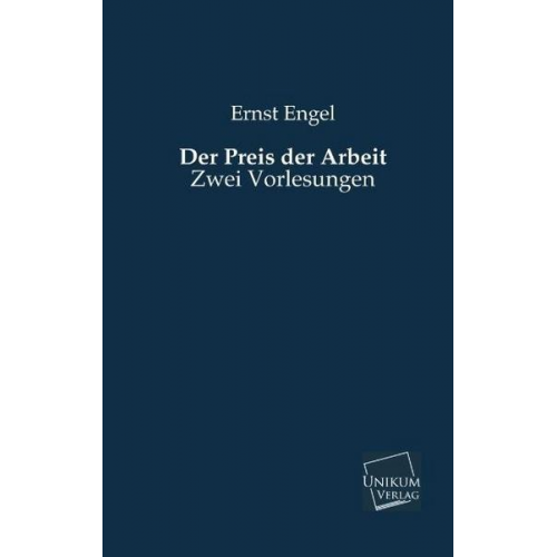 Ernst Engel - Der Preis der Arbeit