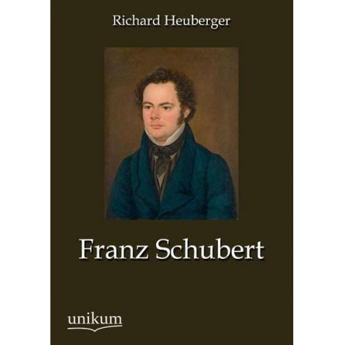 Richard Heuberger - Franz Schubert