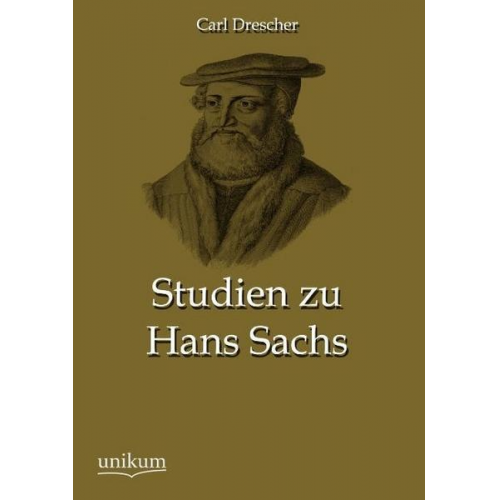 Carl Drescher - Studien zu Hans Sachs