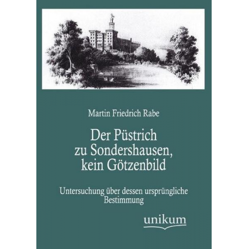 Martin Friedrich Rabe - Der Püstrich zu Sondershausen, kein Götzenbild