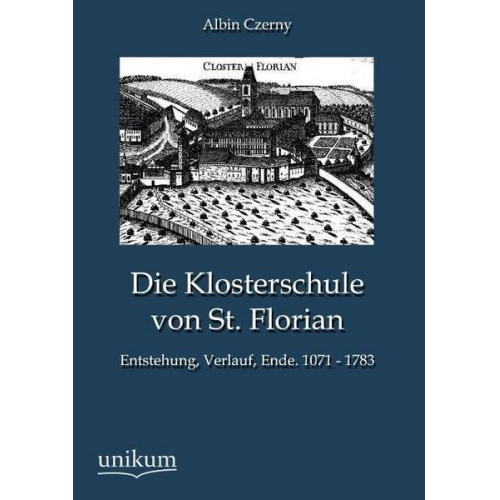 Albin Czerny - Die Klosterschule von St. Florian