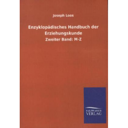 Joseph Loos - Enzyklopädisches Handbuch der Erziehungskunde