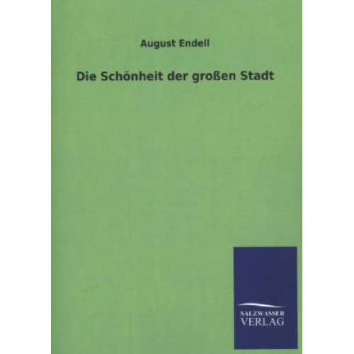 August Endell - Die Schönheit der großen Stadt