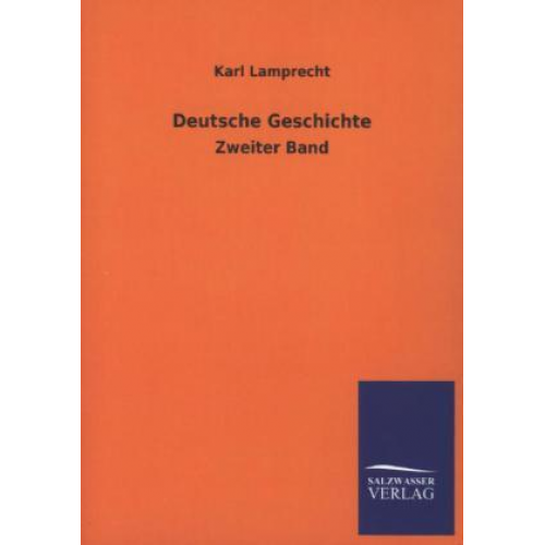 Karl Lamprecht - Deutsche Geschichte