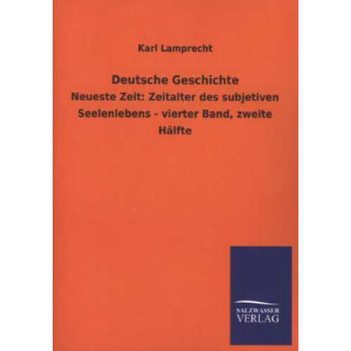 Karl Lamprecht - Deutsche Geschichte