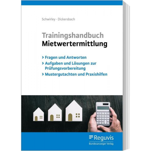 Peter Schwirley & Marc Dickersbach - Trainingshandbuch Mietwertermittlung