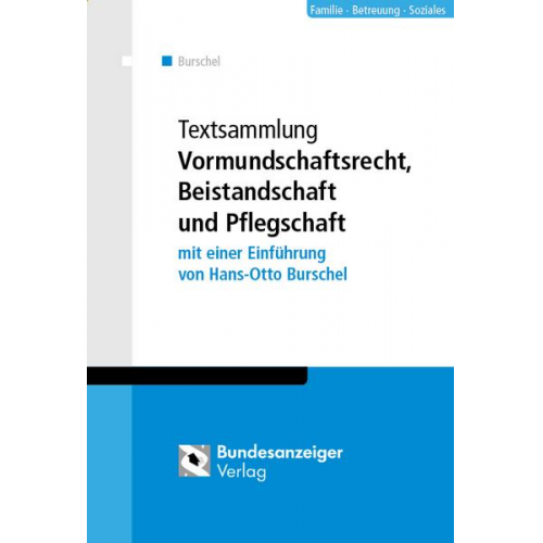 Hans-Otto Burschel - Textsammlung Vormundschaftsrecht, Beistandschaft und Pflegschaft