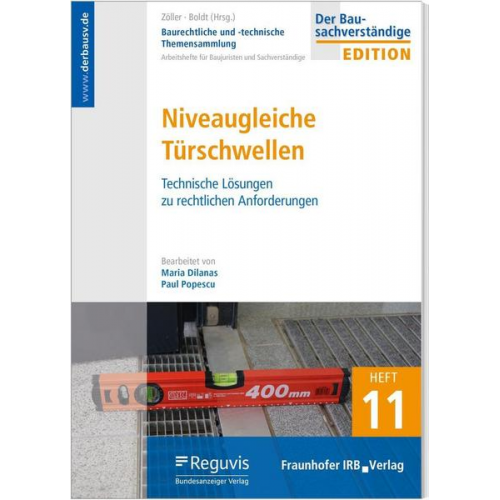 Paul Popescu & Maria Dilanas - Baurechtliche und -technische Themensammlung - Heft 11: Niveaugleiche Türschwellen