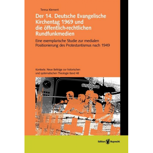 Teresa Klement - Der 14. Deutsche Evangelische Kirchentag 1969 und die öffentlich-rechtlichen Rundfunkmedien