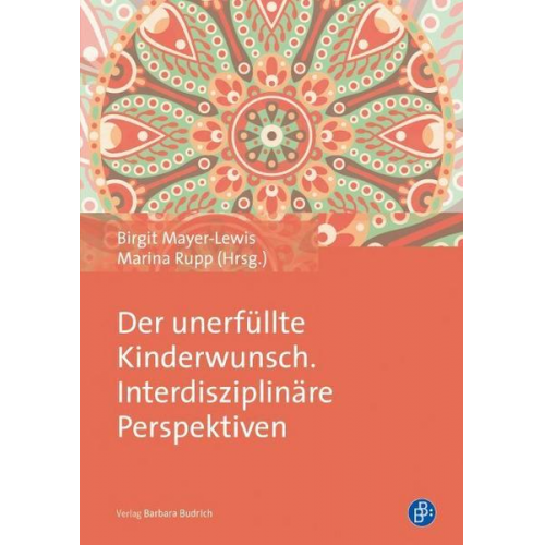 Der unerfüllte Kinderwunsch. Interdisziplinäre Perspektiven