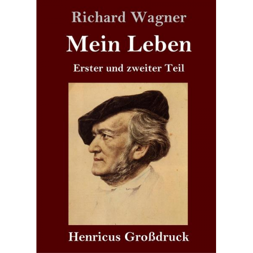 Richard Wagner - Mein Leben (Großdruck)