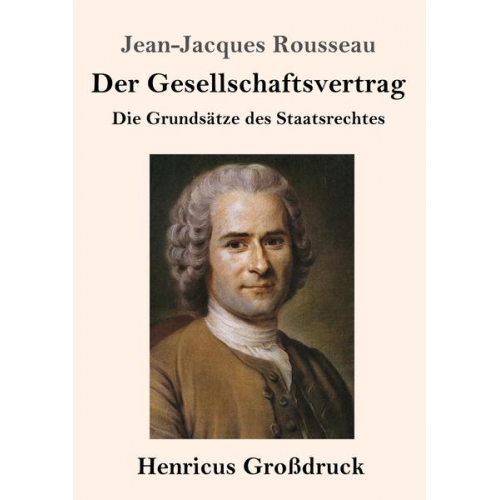 Jean Jaques Rousseau - Der Gesellschaftsvertrag (Großdruck)