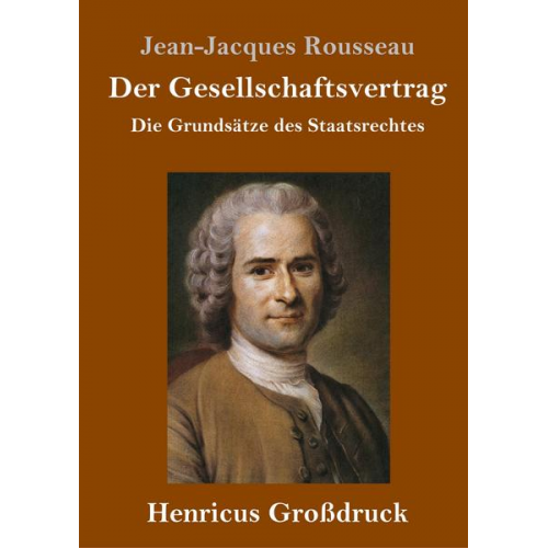 Jean Jaques Rousseau - Der Gesellschaftsvertrag (Großdruck)