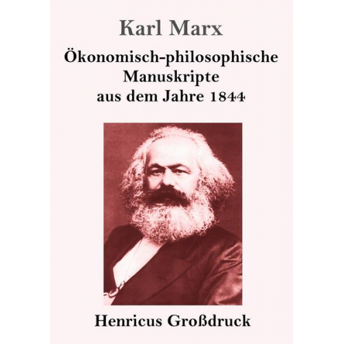 Karl Marx - Ökonomisch-philosophische Manuskripte aus dem Jahre 1844 (Großdruck)