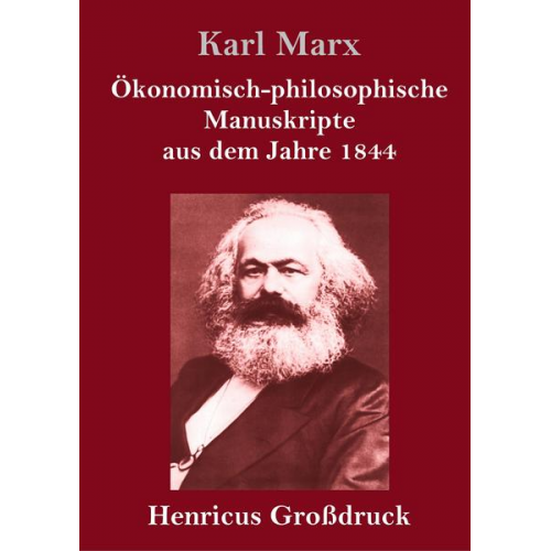 Karl Marx - Ökonomisch-philosophische Manuskripte aus dem Jahre 1844 (Großdruck)