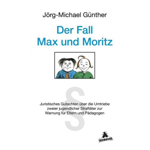 Jörg-Michael Günther - Der Fall Max & Moritz