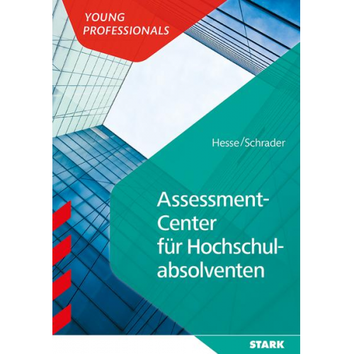 Jürgen Hesse & Hans Christian Schrader - STARK Assessment Center für Hochschulabsolventen