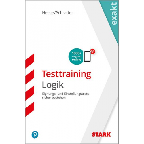 Jürgen Hesse & Hans Christian Schrader & Carsten Roelecke - STARK EXAKT - Testtraining Logik