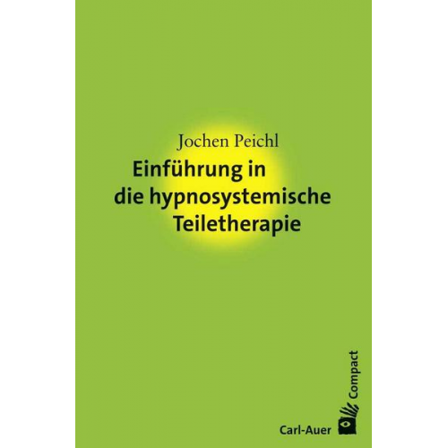 Jochen Peichl - Einführung in die hypnosystemische Teiletherapie