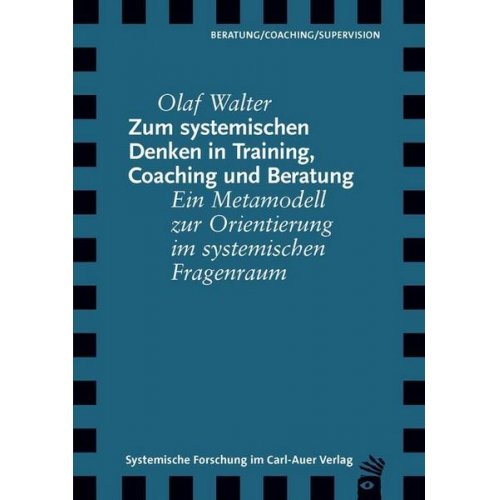 Olaf Walter - Zum systemischen Denken in Training, Coaching und Beratung