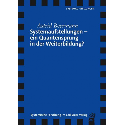 Astrid Beermann - Systemaufstellungen – ein Quantensprung in der Weiterbildung?