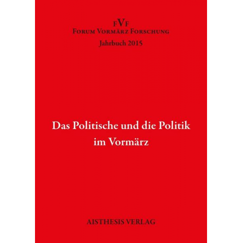 Das Politische und die Politik im Vormärz