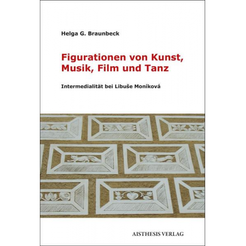 Helga G. Braunbeck - Figurationen von Kunst, Musik, Film und Tanz