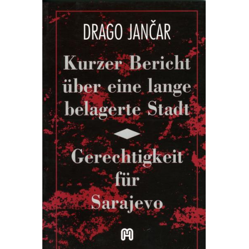 Drago Jančar - Kurzer Bericht über eine lange belagerte Stadt