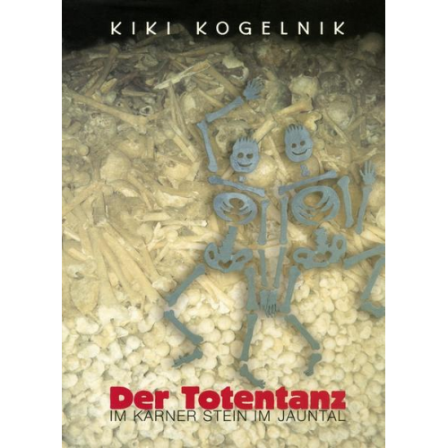 Kiki Kogelnik - Der Totentanz im Karner Stein im Jauntal