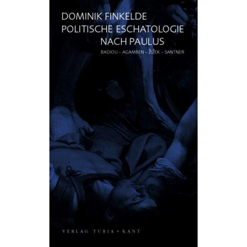 Dominik Finkelde - Politische Eschatologie nach Paulus