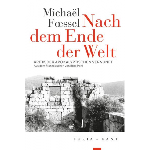 Michaël Fœssel - Nach dem Ende der Welt