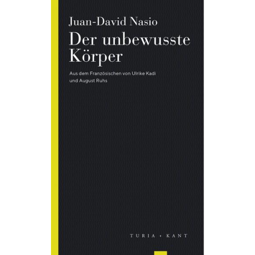 Juan-David Nasio - Der unbewusste Körper