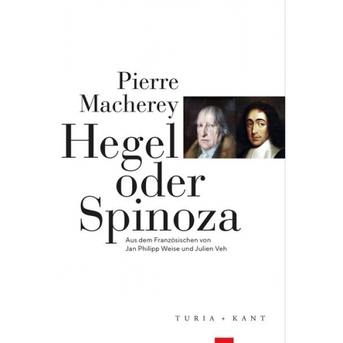 Pierre Macherey - Hegel oder Spinoza