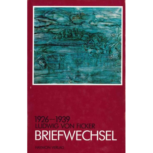 Ludwig Ficker - Briefwechsel 1926-1939