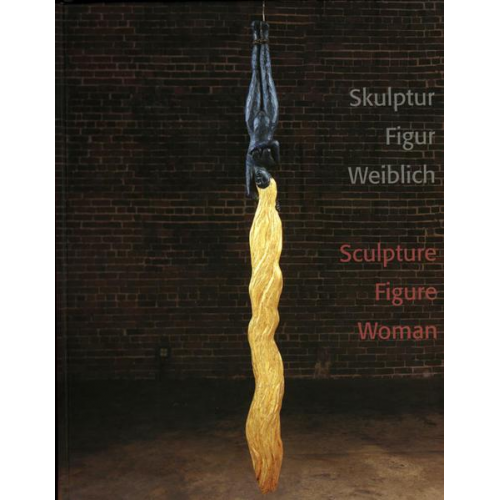 Barbara Wally & Kiki Kogelnik & Zoe Leonard - Skulptur - Figur - Weiblich