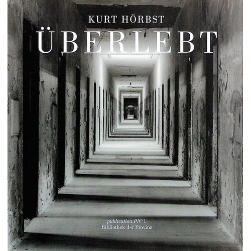 Kurt Hörbst - Überlebt