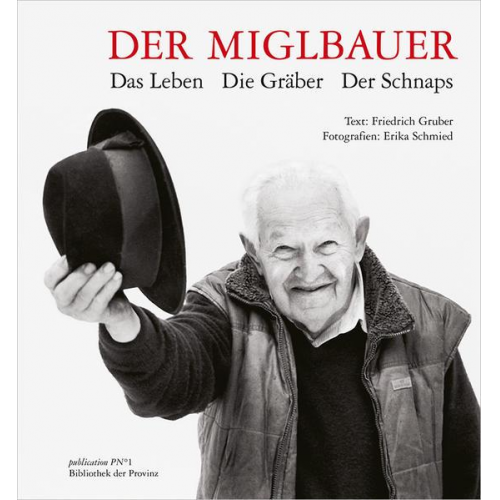 Friedrich Gruber - Der Miglbauer