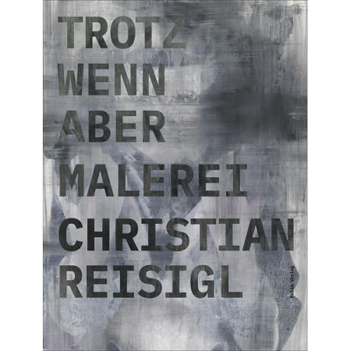 Christian Reisigl & Michael Donhauser - Trotz wenn aber Malerei