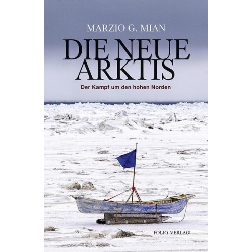 Marzio G. Mian - Die neue Arktis