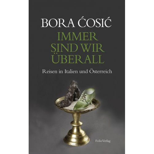 Bora Ćosić - Immer sind wir überall