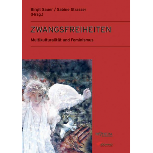 Birgit Sauer & Sabine Strasser - Zwangsfreiheiten